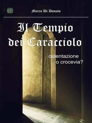 cover image of Il Tempio dei Caracciolo. Ostentazione o crocevia?